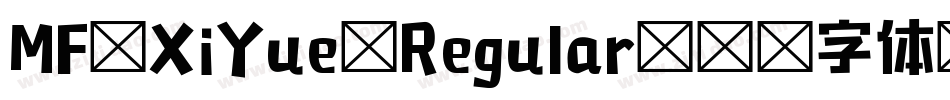 MF XiYue Regular字体转换